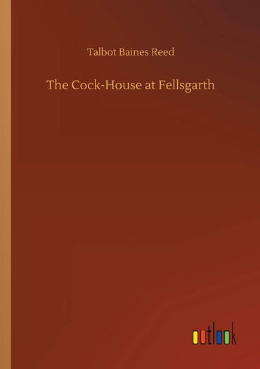 The Cock-House at Fellsgarth