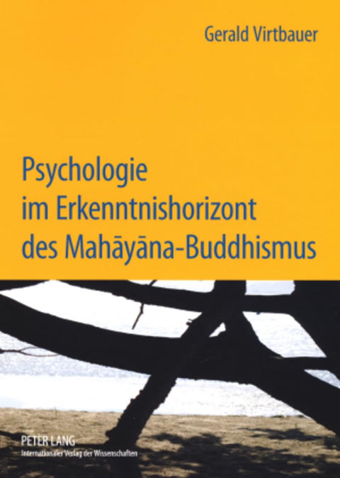 Psychologie im Erkenntnishorizont des Mahāyāna-Buddhismus: Interdependenz und Intersubjektivität im Beziehungserleben (E