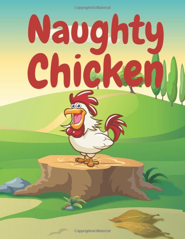 Naughty Chicken: Children Books, Bedtime story, Fable Of The Little Bear, tales to help children fall asleep fast. Fable