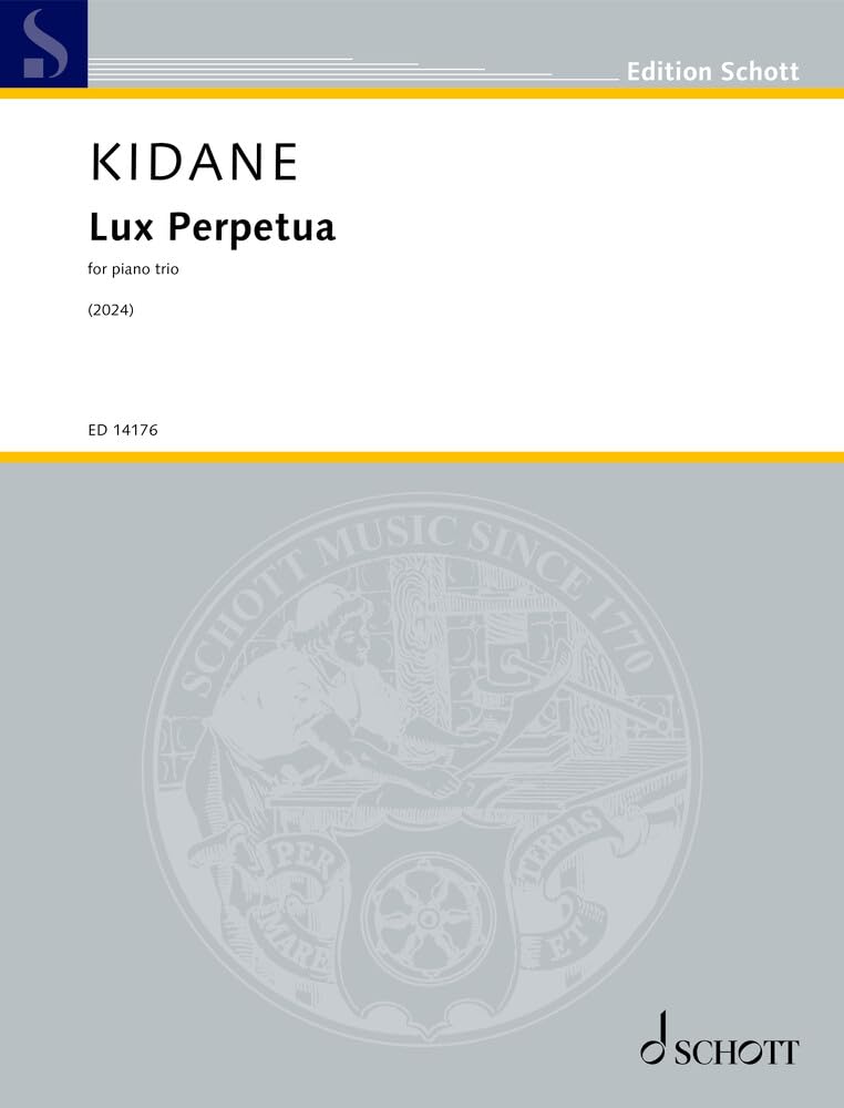 Kidane: Lux Perpetua for Piano Trio Score and Parts