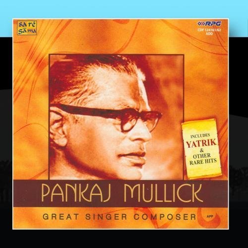 Pankaj Mallick - Yatrik & Other Hits -2 by Various Artists