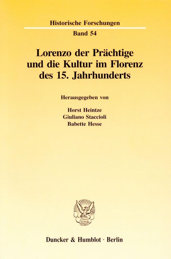Lorenzo Der Prachtige Und Die Kultur Im Florenz Des 15. Jahrhunderts (Historische Forschungen) (German Edition)