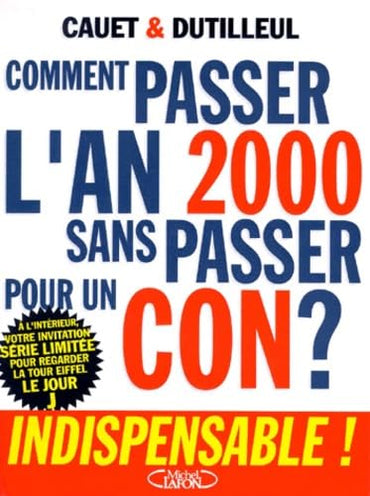 Comment passer l'an 2000 sans passer pour un con ?