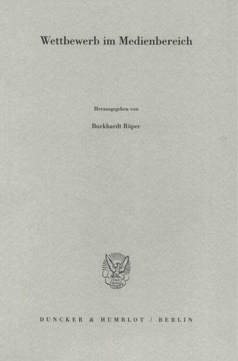 Wettbewerb Im Medienbereich. (Schriften Des Vereins Fur Socialpolitik) (German Edition)