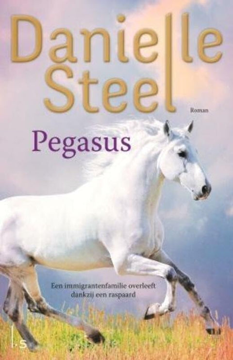 Pegasus: een immigrantenfamilie overleeft dankzij een raspaard (Dutch Edition)