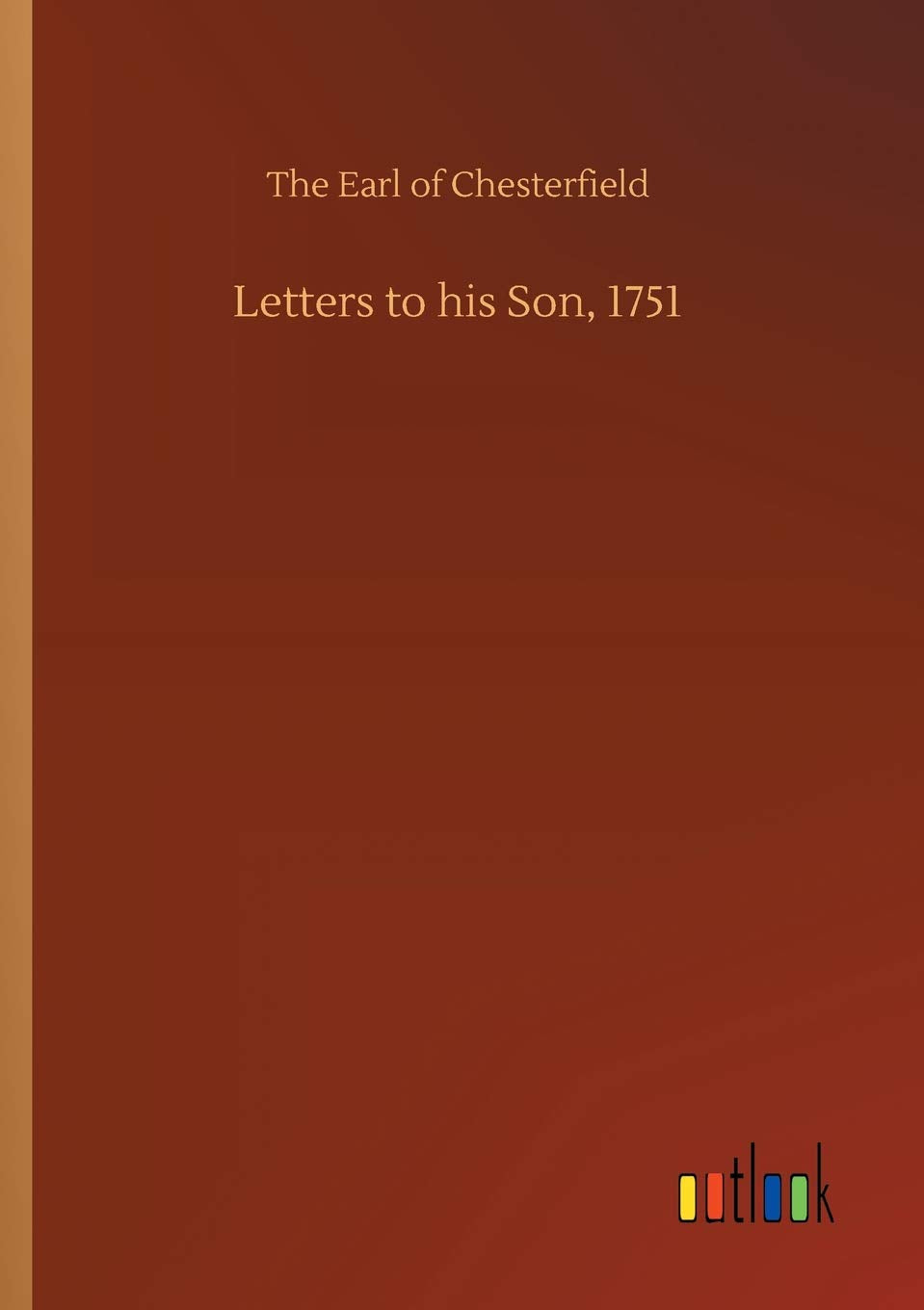 Letters to his Son, 1751