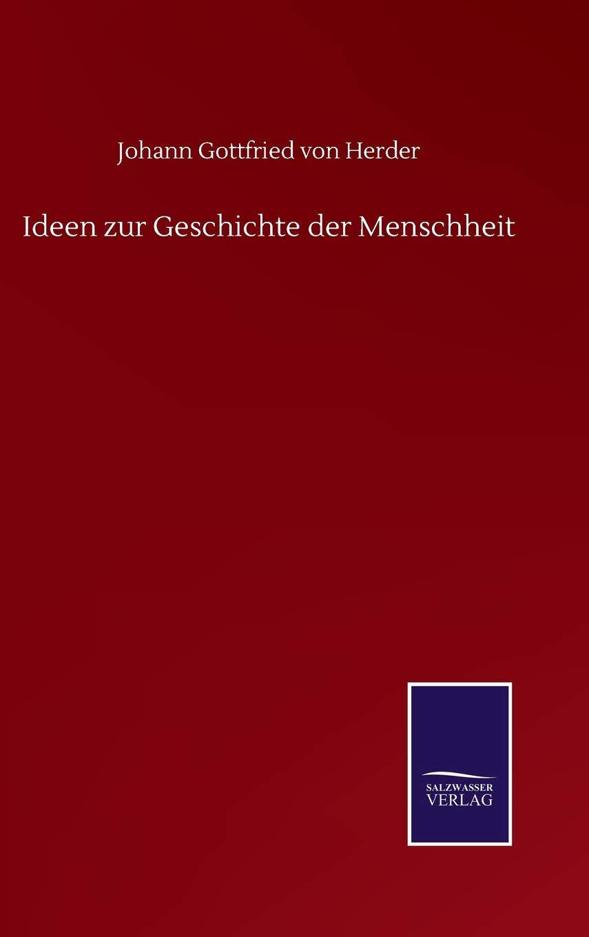 Ideen zur Geschichte der Menschheit (German Edition)