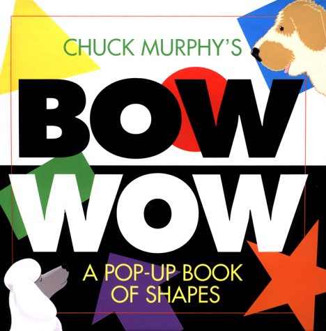 Bow Wow : A Pop-Up Book of Shapes (Pop Up Book)