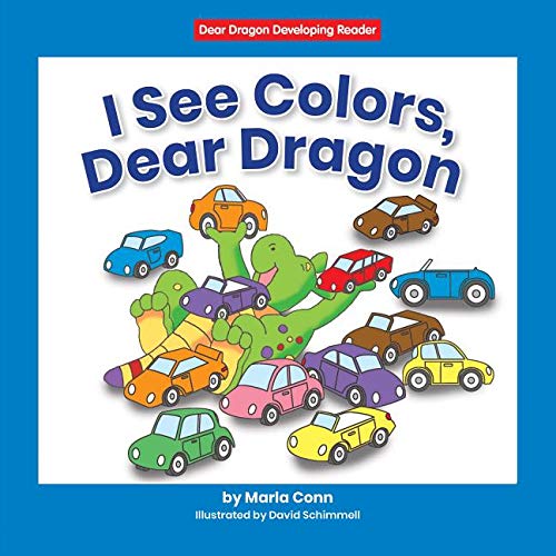 I See Colors, Dear Dragon (Dear Dragon Developing Readers, Level A: A Beginning-to-Read Book)