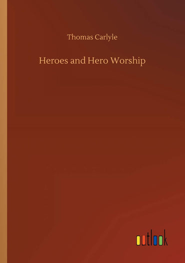Heroes and Hero Worship
