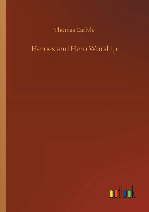 Heroes and Hero Worship