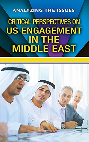Critical Perspectives on US Engagement in the Middle East (Analyzing the Issues)
