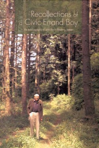 Recollections of a Civic Errand Boy: The Autobiography of John Henry Hauberg, Junior