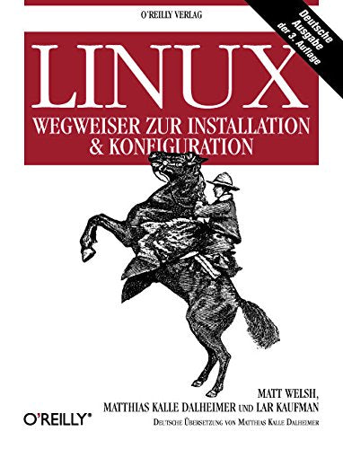 Linux : Wegweiser zur Installation & Konfiguration ; [das umfassende Praxisbuch zu Linux]