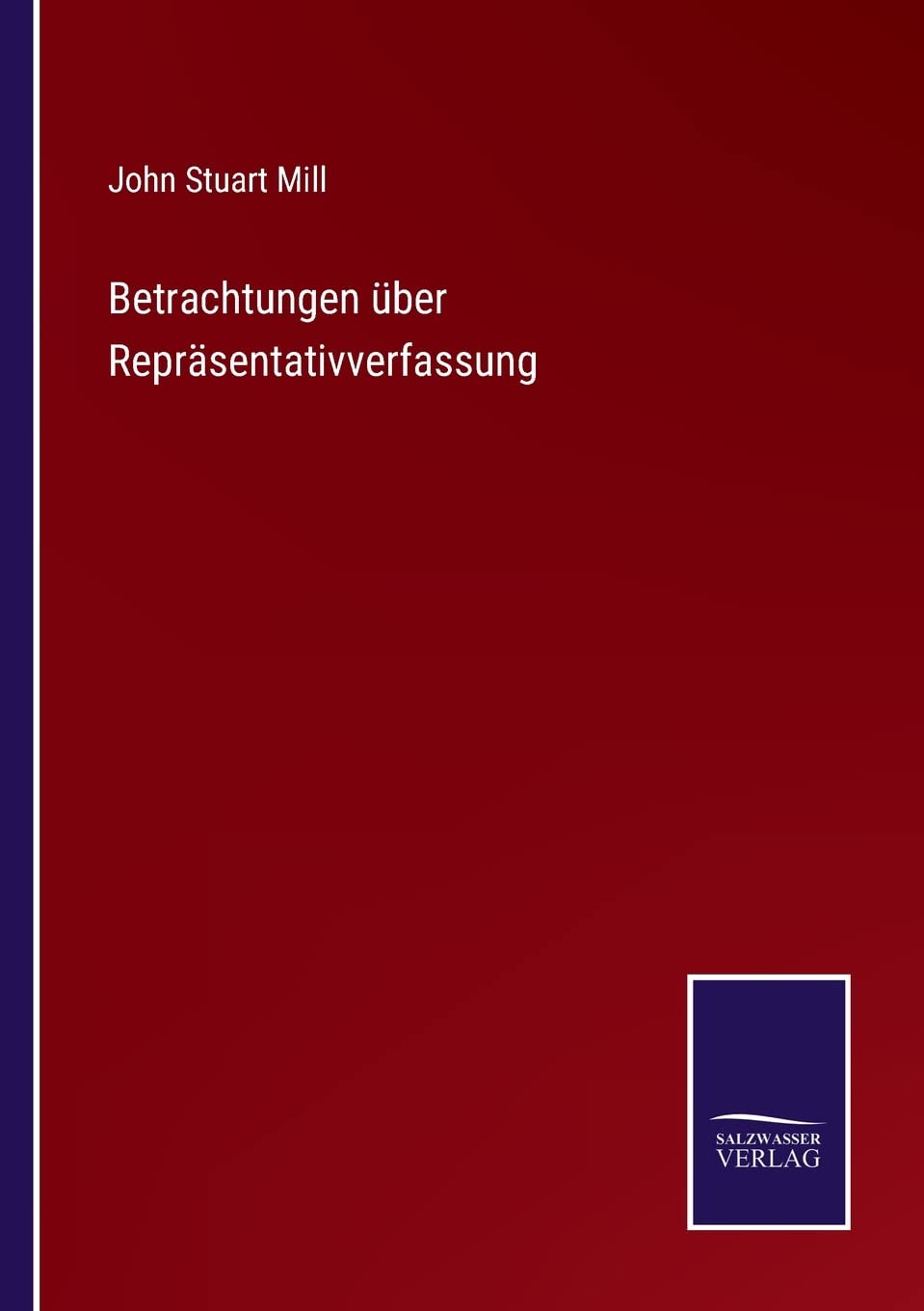 Betrachtungen über Repräsentativverfassung (German Edition)