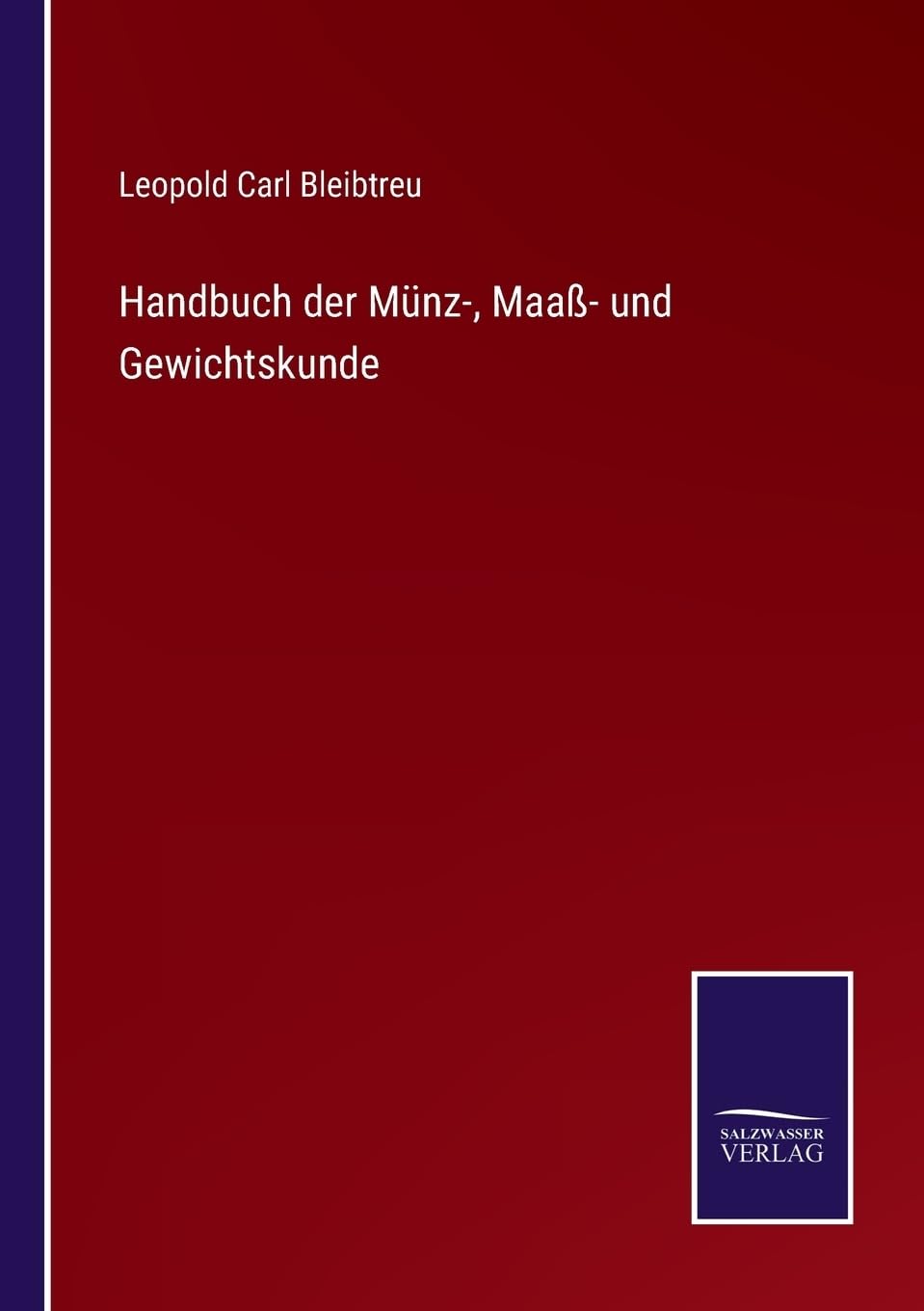 Handbuch der Münz-, Maaß- und Gewichtskunde (German Edition)