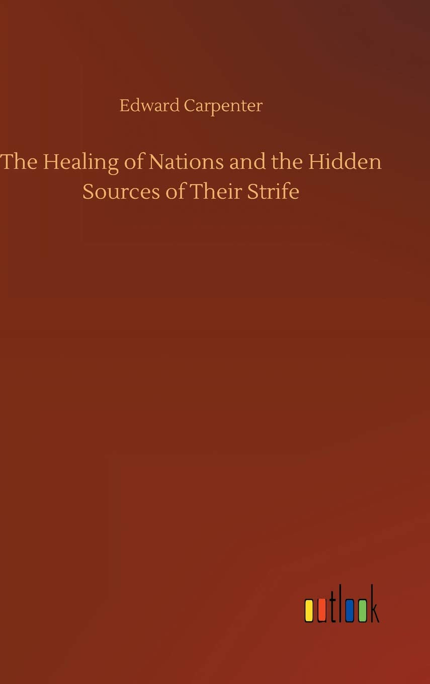 The Healing of Nations and the Hidden Sources of Their Strife