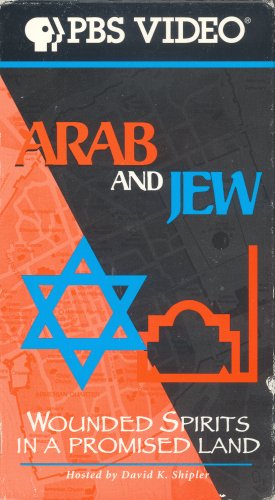Arab and Jew: Wounded Spirits in a Promised Land