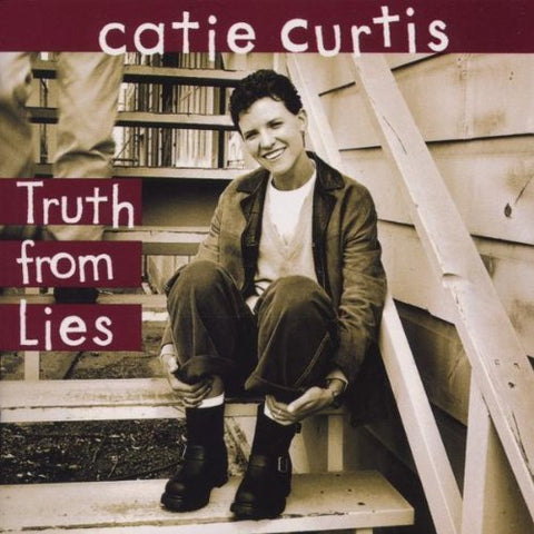 Truth From Lies by Catie Curtis (1996-01-16)