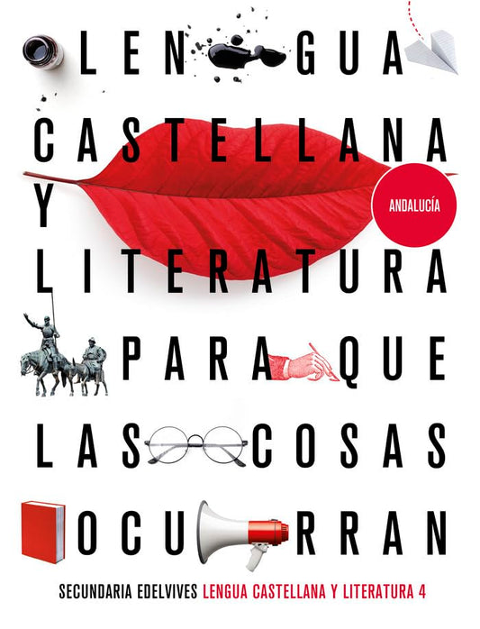 Proyecto: Para que las cosas ocurran - Lengua Castellana y Literatura 4. Ed. Andalucía