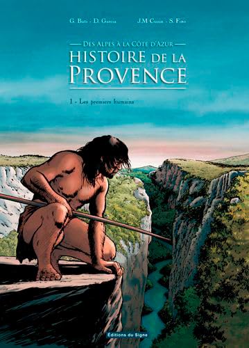 Des Alpes à la Côte d'Azur : histoire de la Provence T1