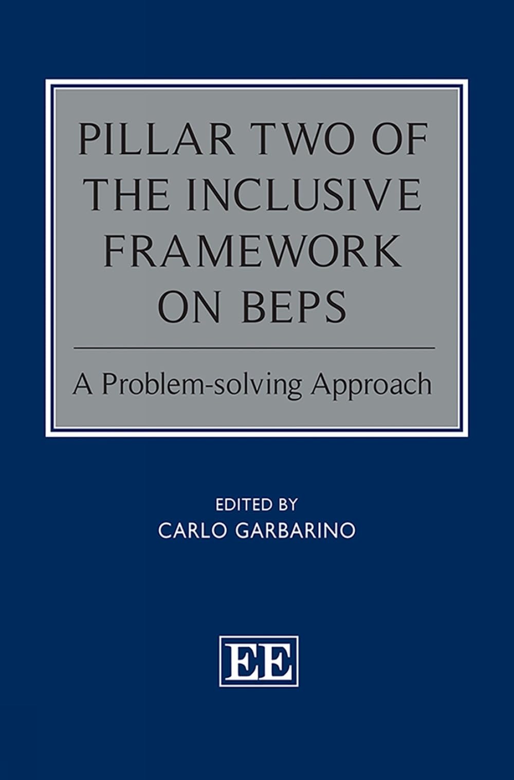 Pillar Two of the Inclusive Framework on BEPS: A Problem-solving Approach