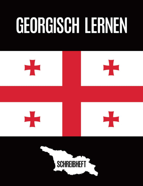 Georgisch Lernen: Schreibheft | Leeres Heft mit spezieller Lineatur zum Schreiben | Praktisches Hilfsmittel und Notizbuc
