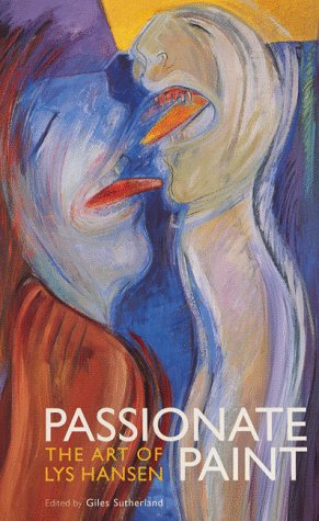 Passionate Paint: The Art of Lys Hansen