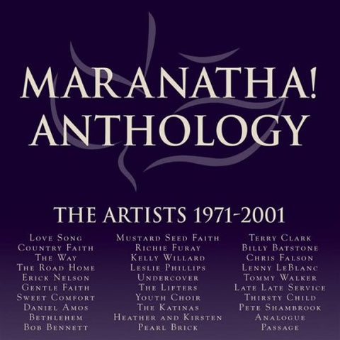 Maranatha Anthology: The Artists, 1971-2001