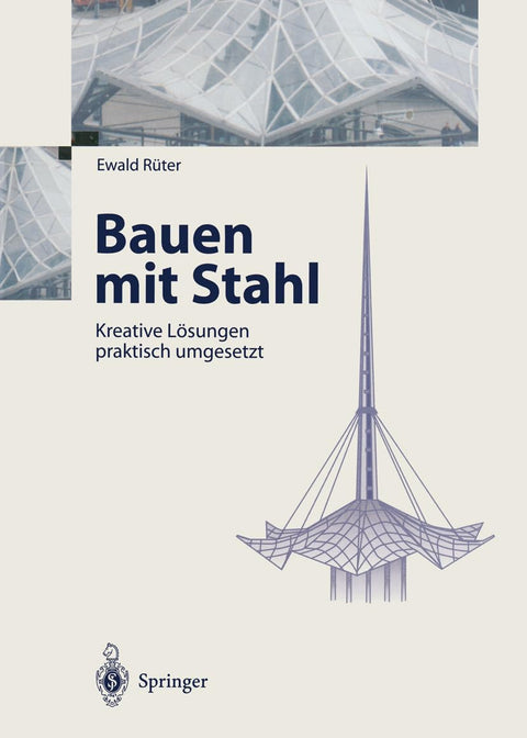 Bauen mit Stahl: Kreative Lösungen praktisch umgesetzt (German Edition)