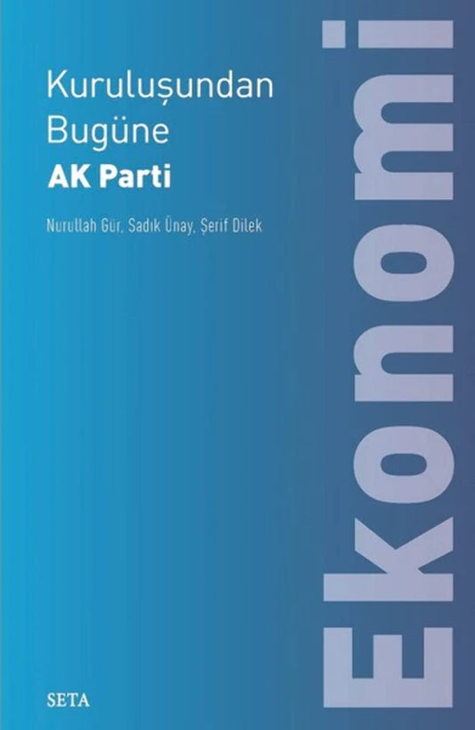 Kurulusundan Bugune AK Parti: Ekonomi