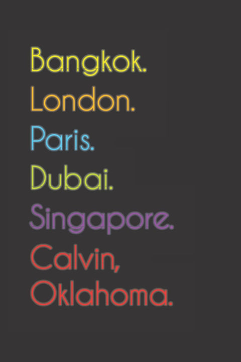 Bangkok. London. Paris. Dubai. Singapore. Calvin, Oklahoma.: Funny Notebook | Journal | Diary, 110 pages, wide ruled pap