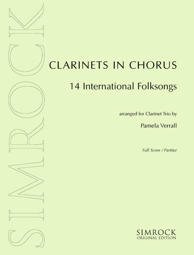 Clarinets in Chorus: 14 International Folksongs. 3 Clarinets. Partition et parties.
