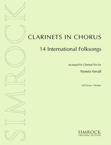 Clarinets in Chorus: 14 International Folksongs. 3 Clarinets. Partition et parties.