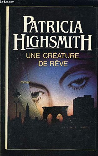 Une créature de rêve