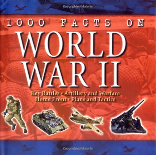 1000 Facts on World War II