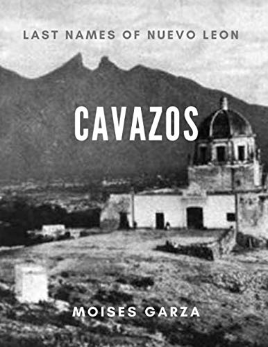 Cavazos: Last Names of Nuevo Leon