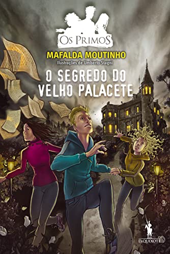 Os Primos Nº 18 - O Segredo do Velho Palacete (Portuguese Edition)