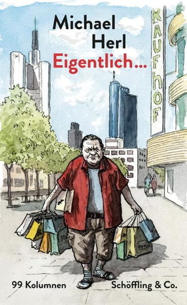 Eigentlich...: 99 Kolumnen