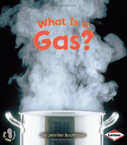 First Step States of Matter: What is a Gas? (First Step Non-fiction - States of Matter)