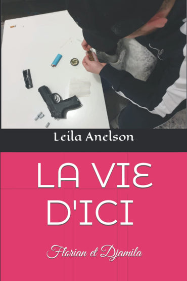 La vie d'ici: Florian et Djamila (French Edition)