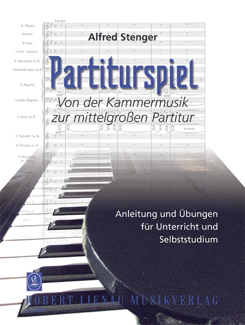 Réalisation d'une partition - c'est facile: de la musique de chambre à l'orchestre de taille moyenne (en allemand). pian