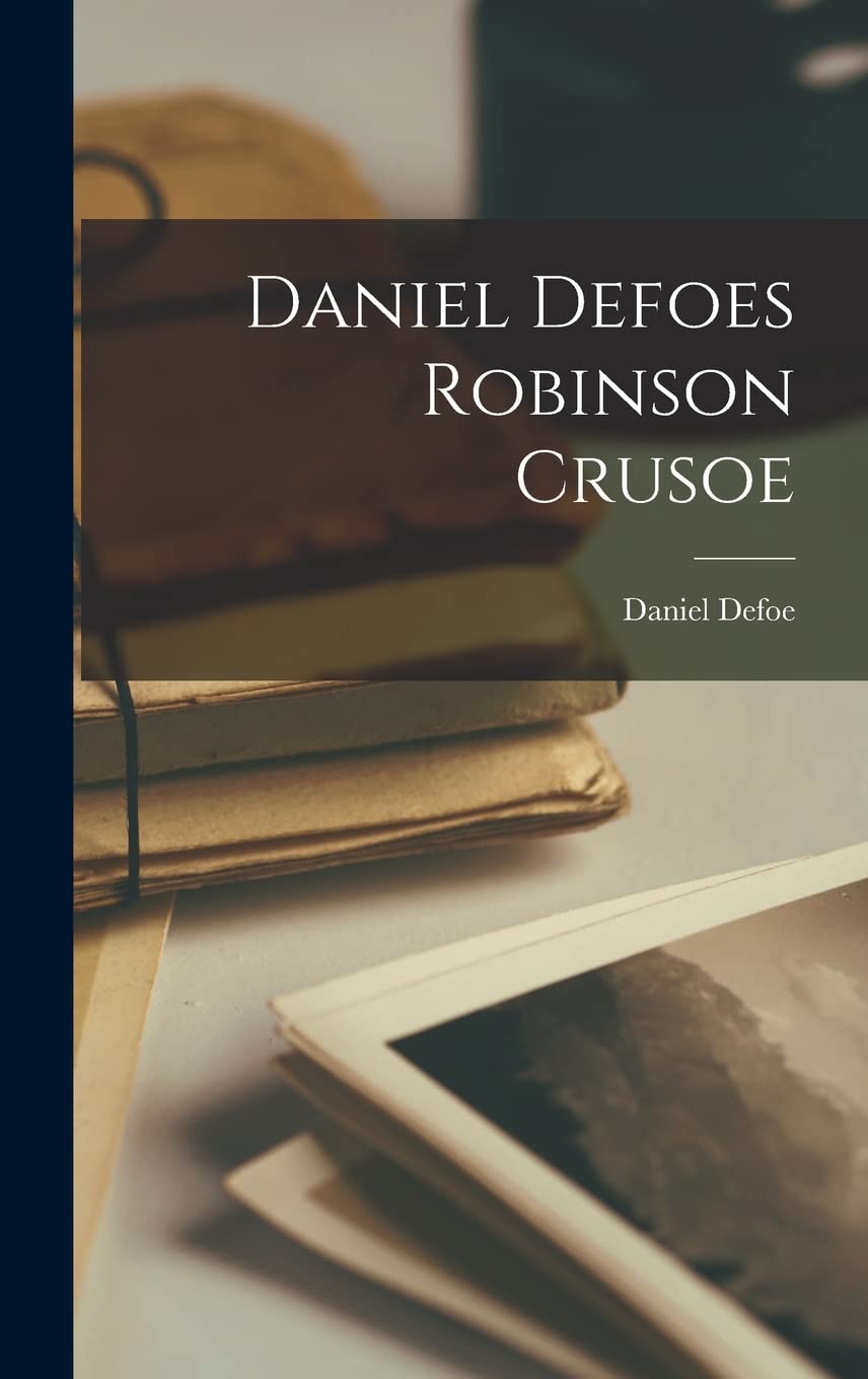 Daniel Defoes Robinson Crusoe (German Edition)