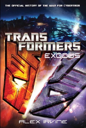 Transformers: Exodus - The Official History of the War for Cybertron