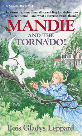 Mandie and the Tornado! (Mandie, Book 34)