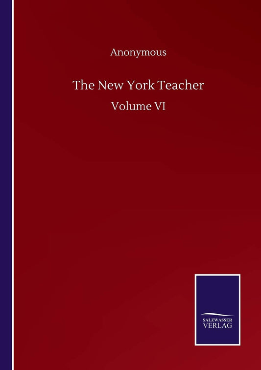 The New York Teacher: Volume VI