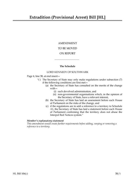 Extradition (Provisional Arrest) Bill Amendment to be moved on report (House of Lords) HLB 106 c