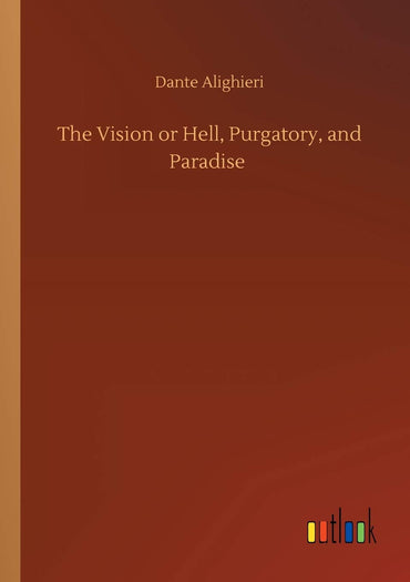 The Vision or Hell, Purgatory, and Paradise