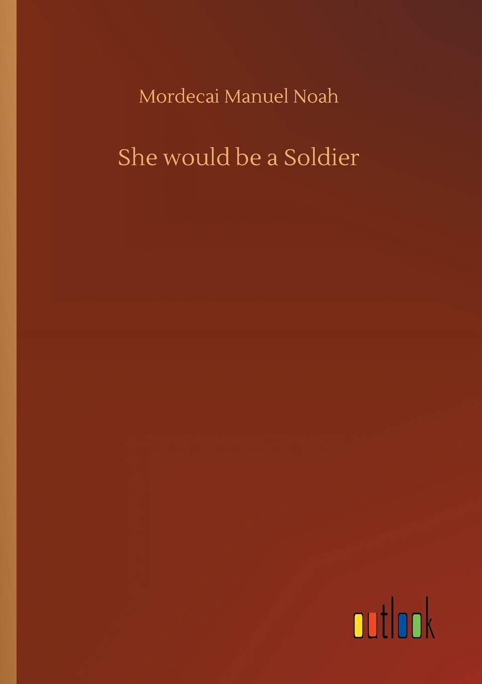 She would be a Soldier