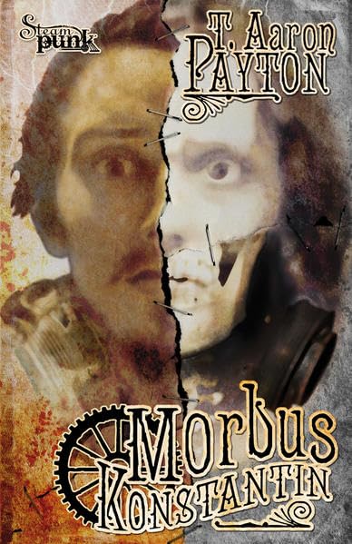 Morbus Konstantin: Ein Steampunk-Roman